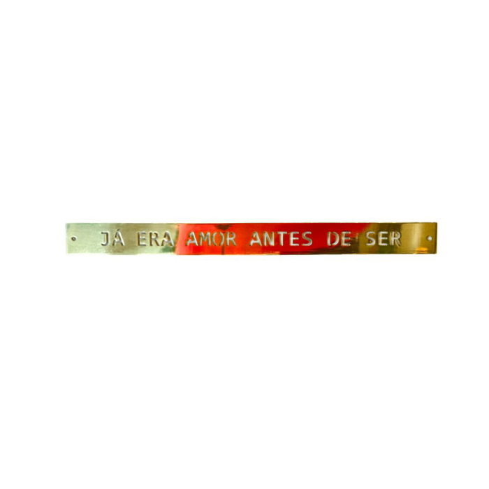 Placa Decorativa em Latão "Já Era Amor Antes de Ser"