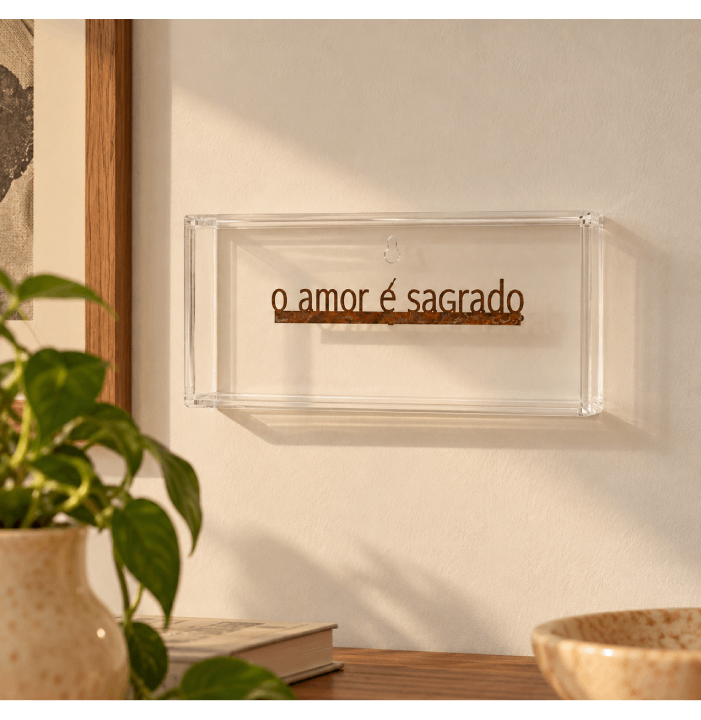 Caixa Acrílico “O Amor é Sagrado”