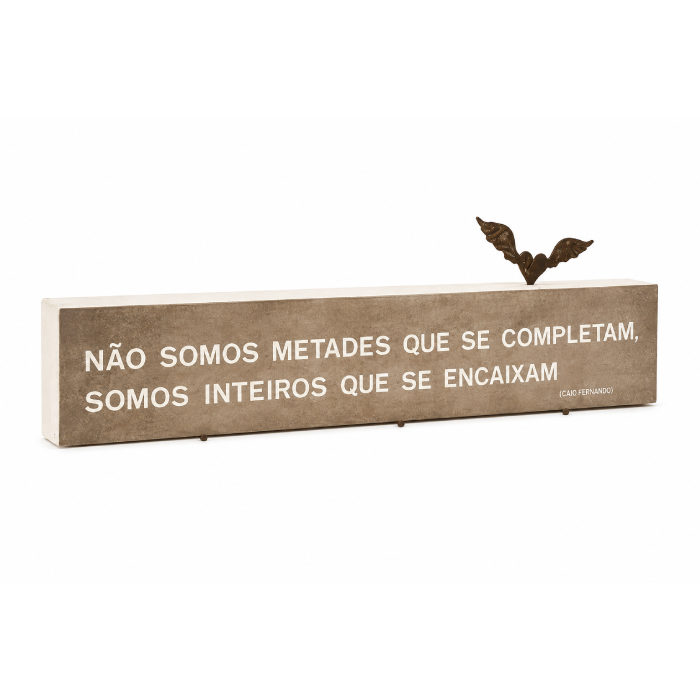 Bloco de madeira "Não Somos Metades..."