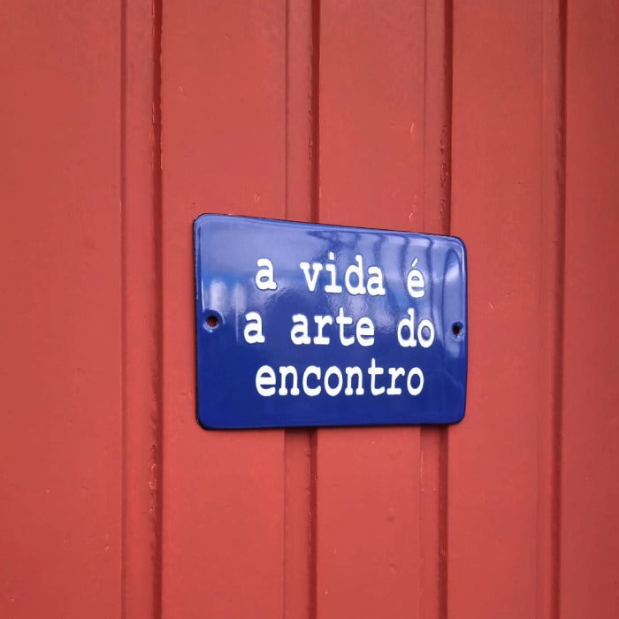 Placa Esmaltada Decorativa A Vida é a Arte