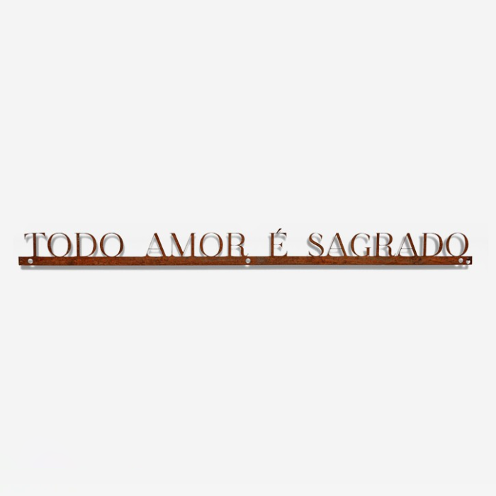 Frase de Ferro - Todo Amor é Sagrado