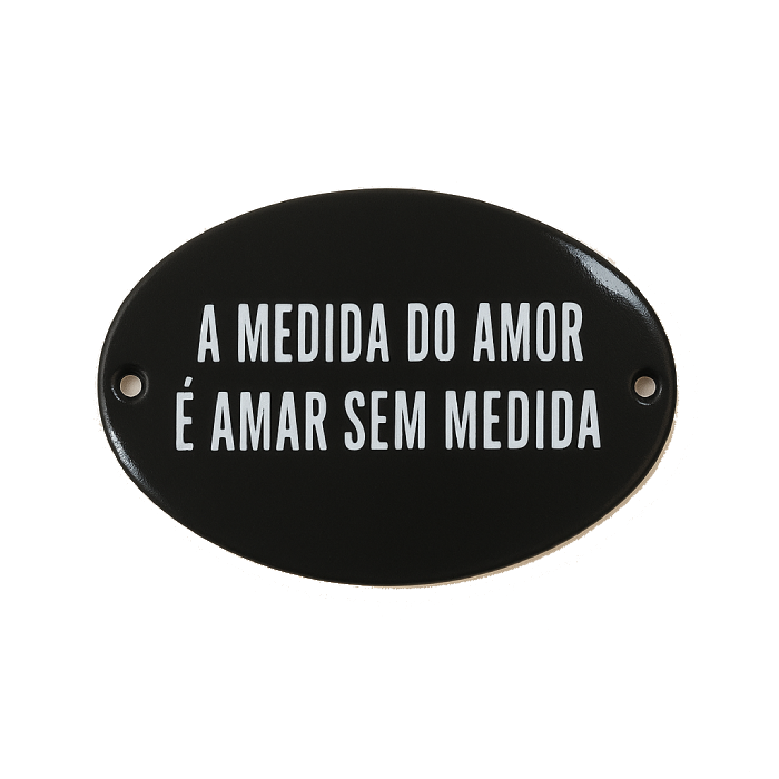 Placa Decorativa Esmaltada A Medida do Amor..