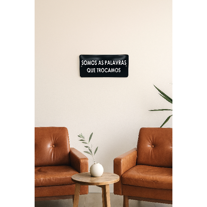Placa Decorativa Esmaltada Somos as Palavras que Trocamos