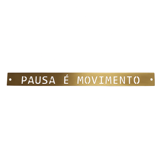 Placa Decorativa em Latão "Pausa e Movimento"