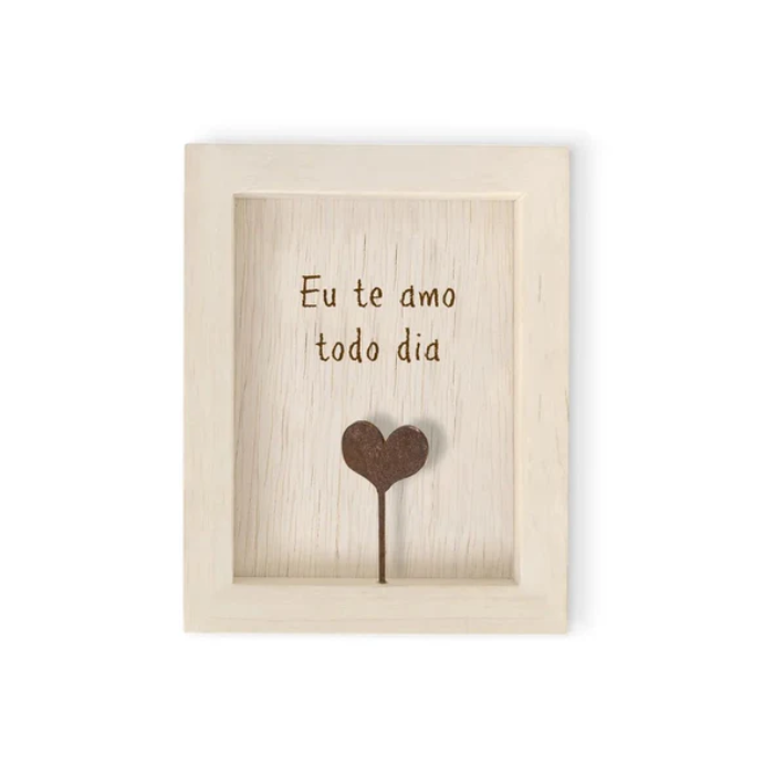 Quadro de Madeira "Eu Te Amo Todo Dia"