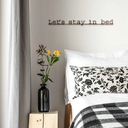 Frase de Ferro " LETS STAY IN BED" - casaquetem