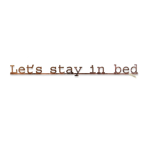 Frase de Ferro " LETS STAY IN BED" - casaquetem