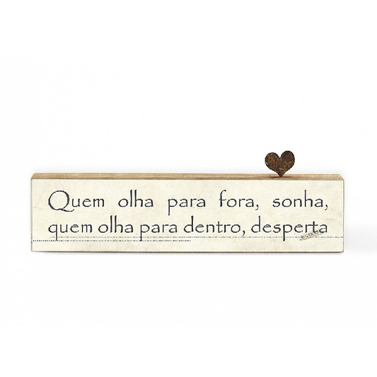 Bloco de Madeira "Quem Olha Para..."