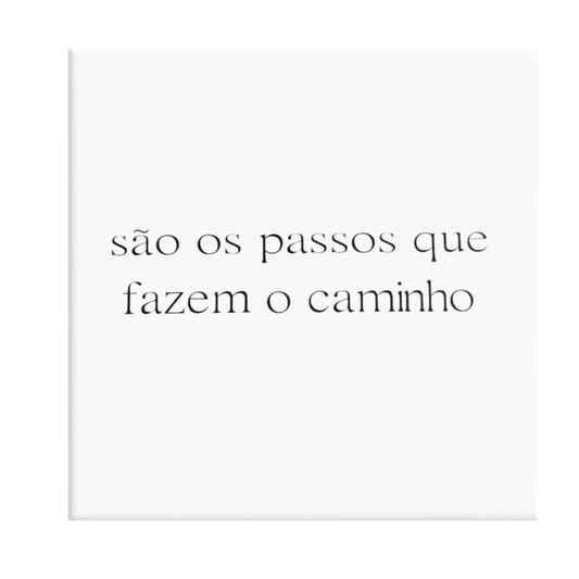 Azulejo São os Passos que fazem o Caminho
