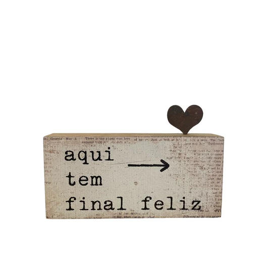 Bloco de Madeira "Aqui tem final"