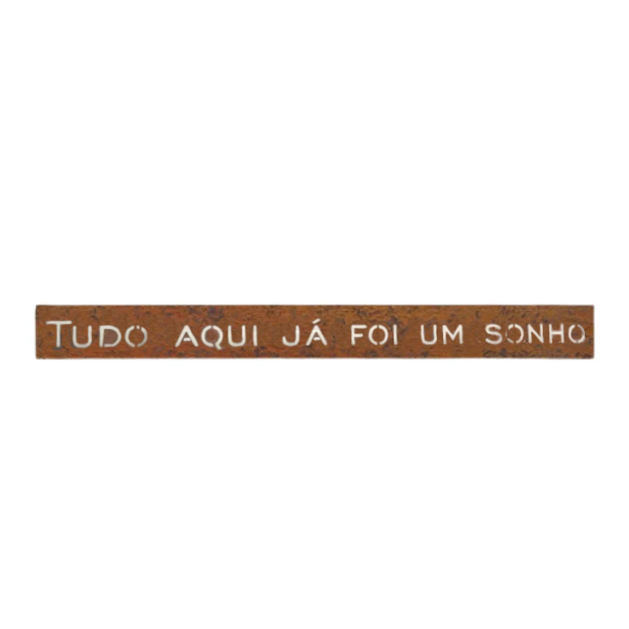 Frase de Ferro - Tudo Aqui Já Foi Um Sonho