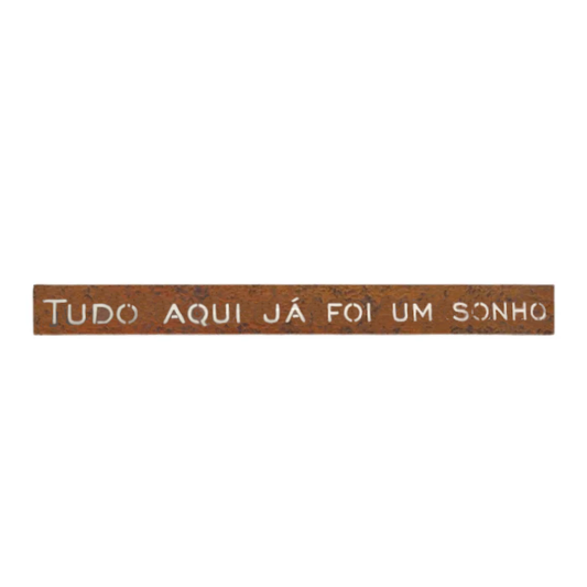 Frase de Ferro - Tudo Aqui Já Foi Um Sonho
