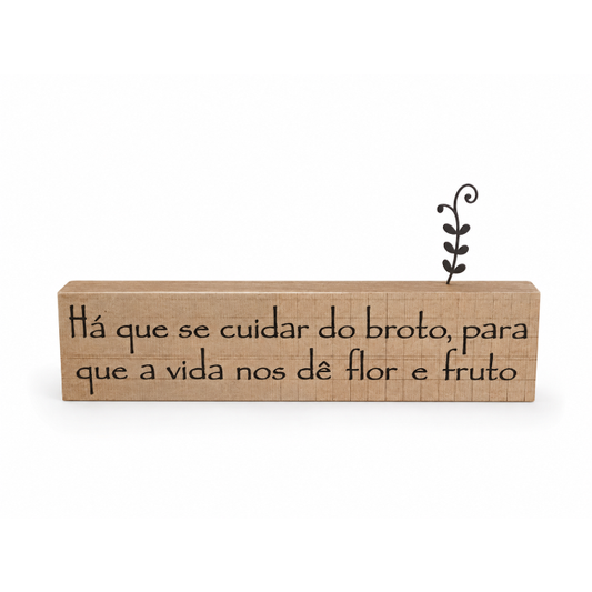 Bloco de Madeira "Há Que Se Cuidar..."