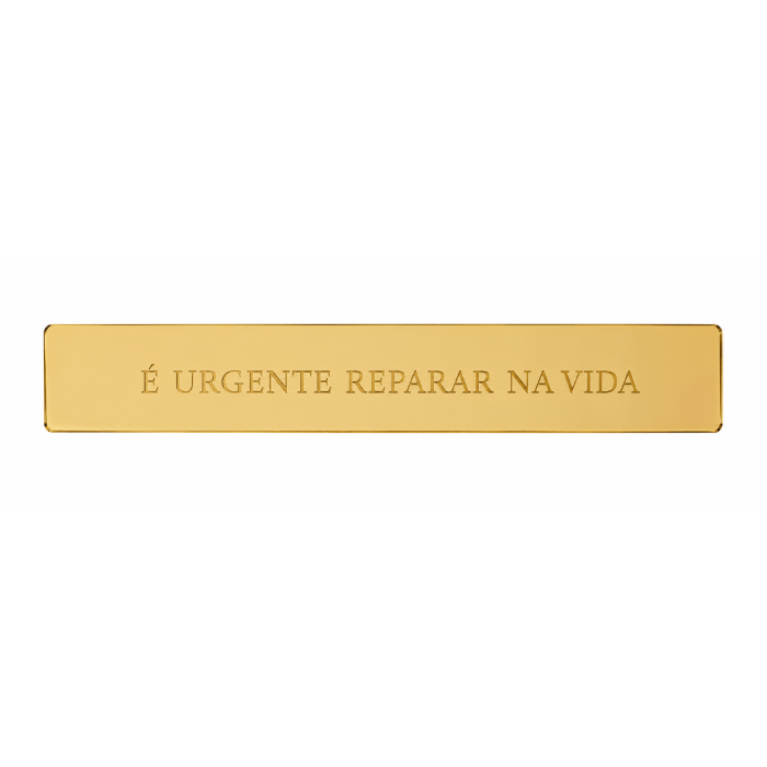 Placa Espelhada de Acrílico - É Urgente Reparar...