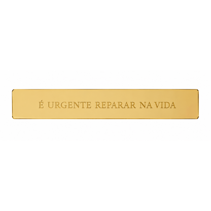 Placa Espelhada de Acrílico - É Urgente Reparar...