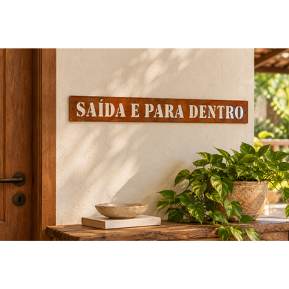 Frase de Ferro Vazada - A Saída é para Dentro