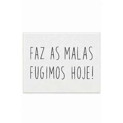 Azulejo Decorativo "Faz as Malas..."