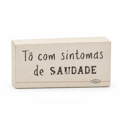 Bloco de Madeira “Tô com Sintomas...”