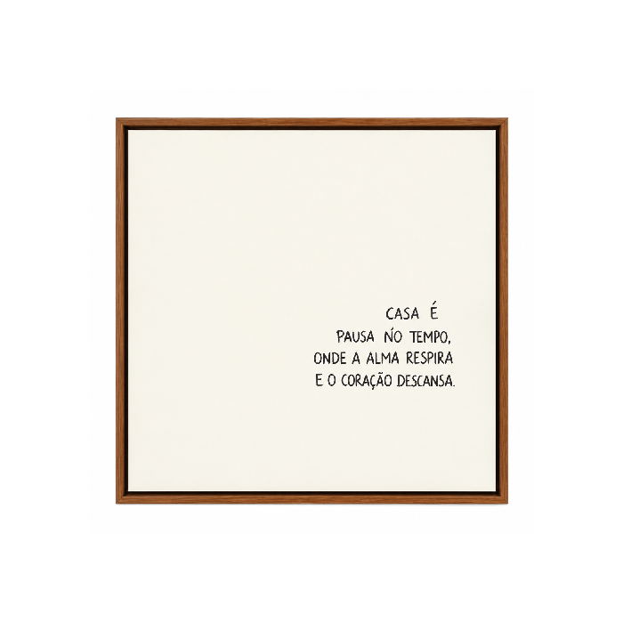Quadro Decorativo "Casa é Pausa..."30x30