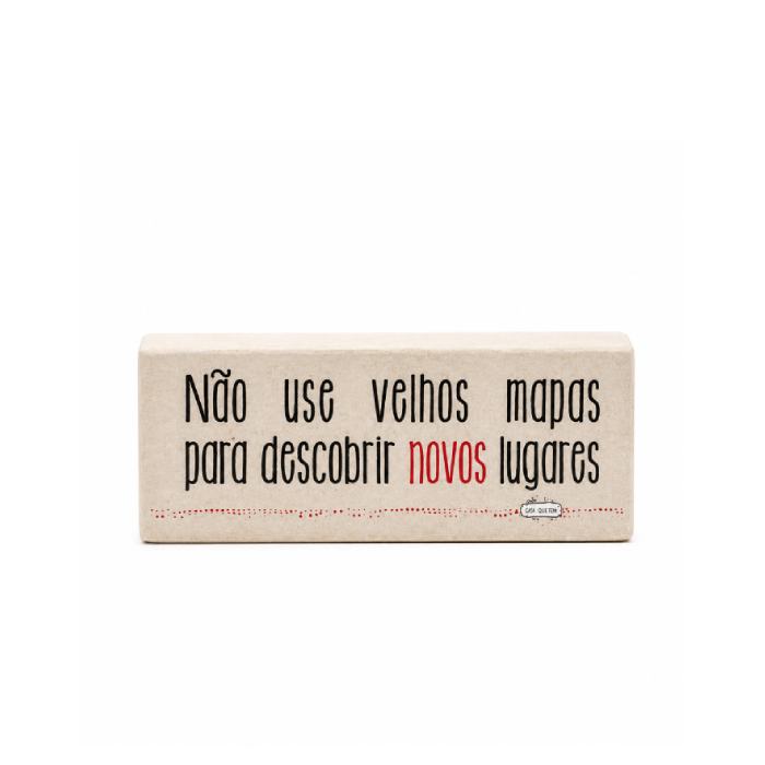 Bloco de Madeira "Não Use Velho..."