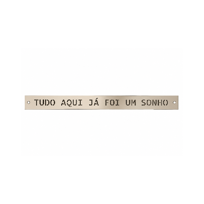Placa Decorativa em Latão "Tudo Aqui Já..."