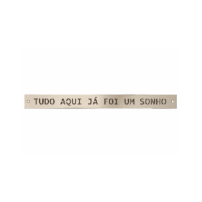Placa Decorativa em Latão "Tudo Aqui Já..."
