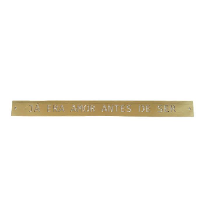 Placa Decorativa em Latão "Já Era Amor Antes de Ser"