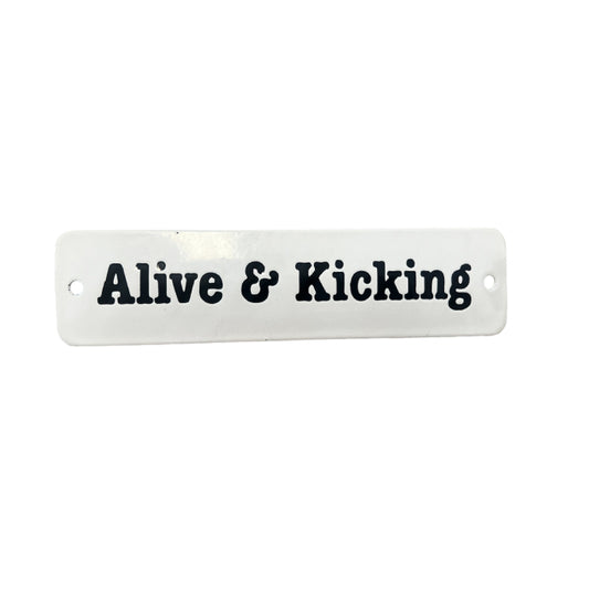 Placa Decorativa Esmaltada  Alive & Kicking