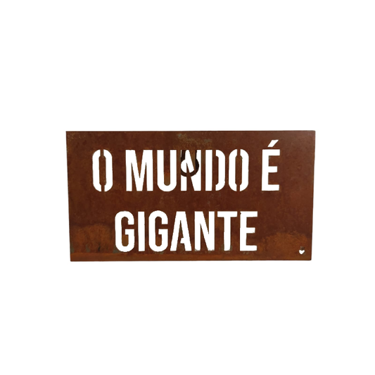 Placa de Ferro - O Mundo é Gigante