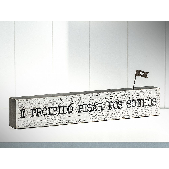 Bloco de Madeira "É Proibido Pisar Nos Sonhos"