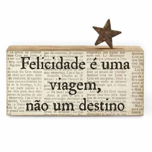 Bloco de Madeira " Felicidade é Uma Viagem..."