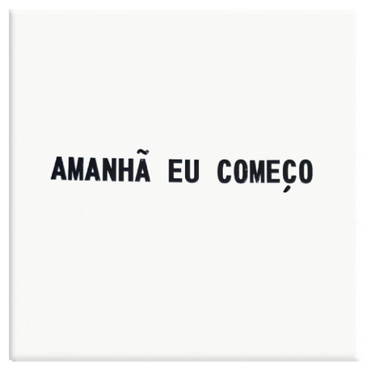 Azulejo Decorativo Amanhã Eu Começo