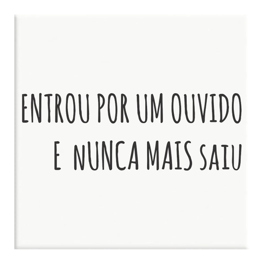 Azulejo Decorativo Entrou Por Um Ouvido...