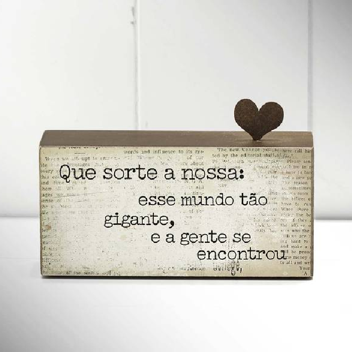 Bloco de Madeira "Que Sorte a Nossa...."