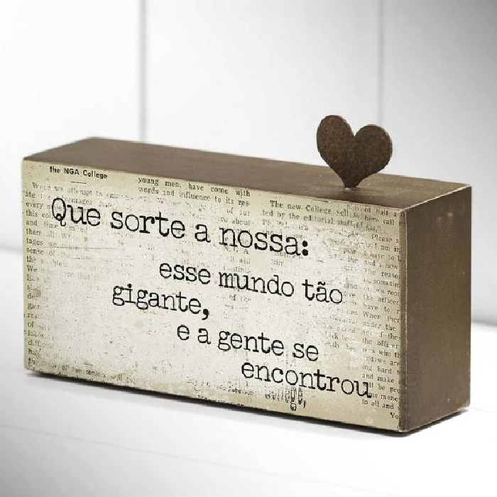 Bloco de Madeira "Que Sorte a Nossa...."