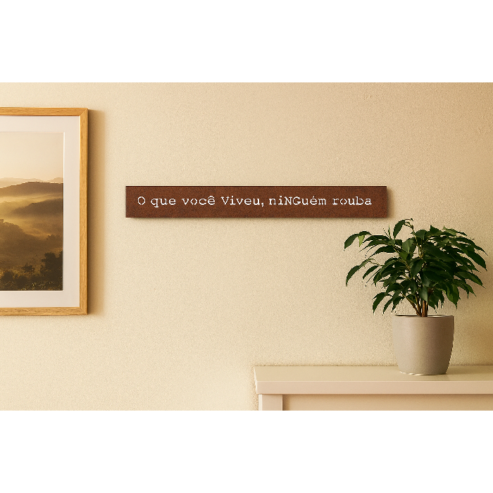 Frase de Ferro - O Que Você Viveu...