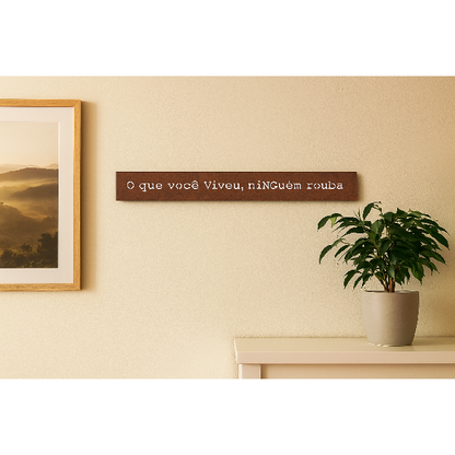 Frase de Ferro - O Que Você Viveu...