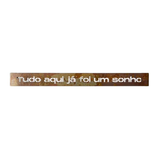 Frase de Ferro Rust - "Tudo aqui Já Foi um Sonho"