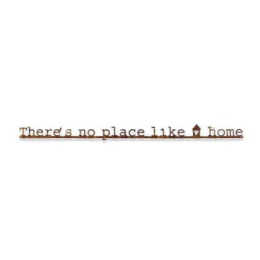 Frase de Ferro Theres No Place Like Home