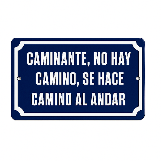 Placa Decorativa Esmaltada Caminante, No Hay....