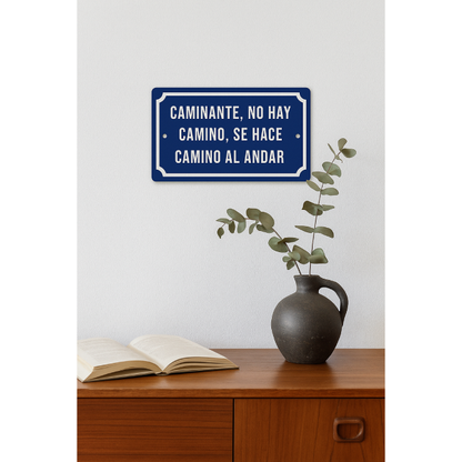 Placa Decorativa Esmaltada Caminante, No Hay....