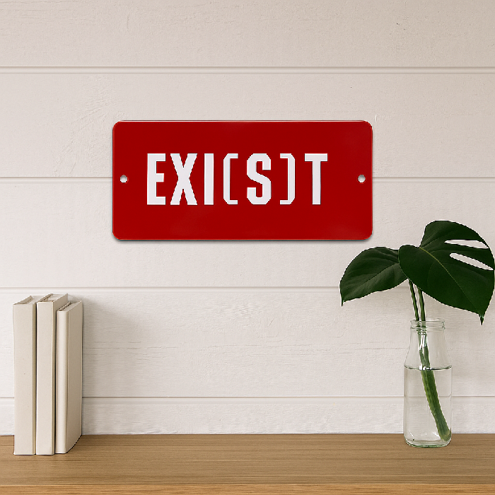 Placa Decorativa Esmaltada EXI(S)T