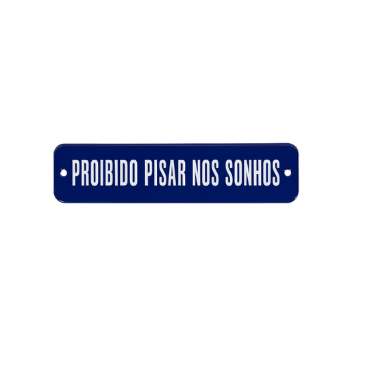 Placa Decorativa Esmaltada Proibido Pisar nos Sonhos