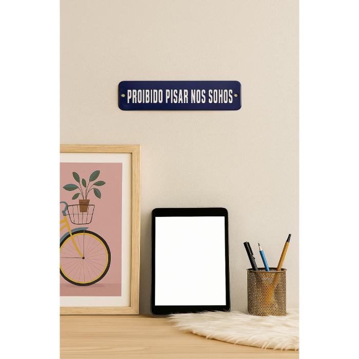 Placa Decorativa Esmaltada Proibido Pisar nos Sonhos