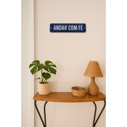 Placa Esmaltada Decorativa Andar com Fé