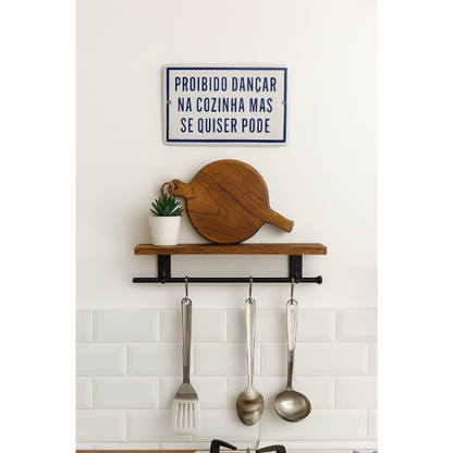 Placa Esmaltada Decorativa Proibido Dançar na Cozinha....