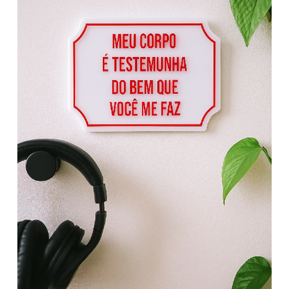 Placa Etiqueta Acrilica Meu Corpo é ...