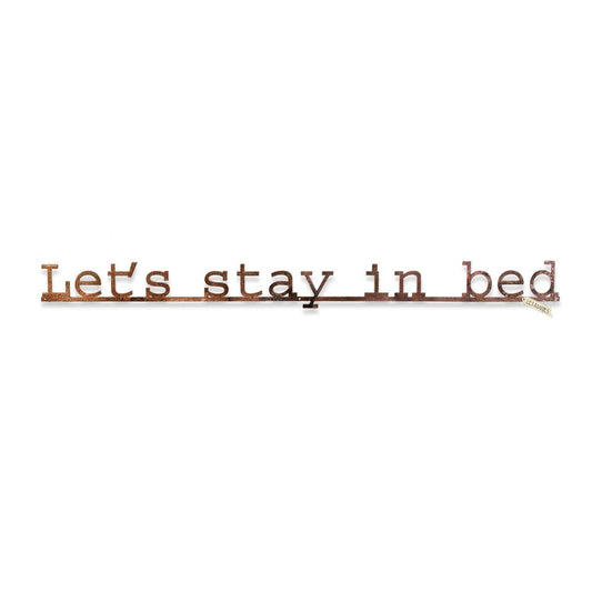 Frase de Ferro " LETS STAY IN BED" - casaquetem