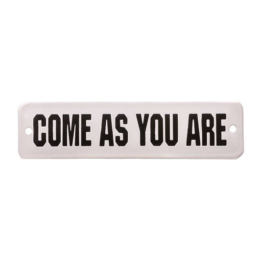 Placa Decorativa Esmaltada Come as You Are - casaquetem