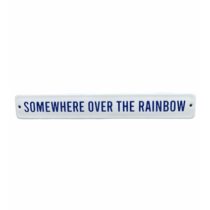 Placa Decorativa Esmaltada Somewhere Over The Rainbow - casaquetem